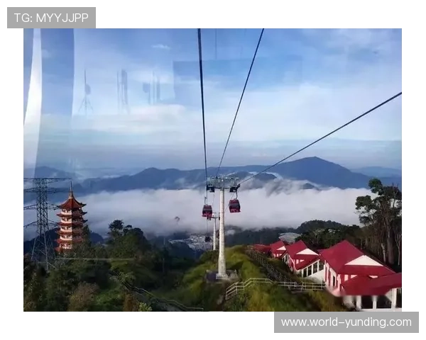 吉隆坡云顶索道的乘坐体验与游客评价汇总为你提供真实参考信息